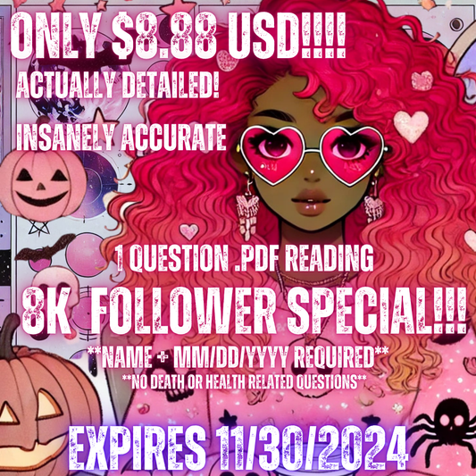 8K Follower special!!! - PDF READING!